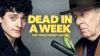 Dead in a Week: Or Your Money Back