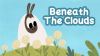 Beneath The Clouds