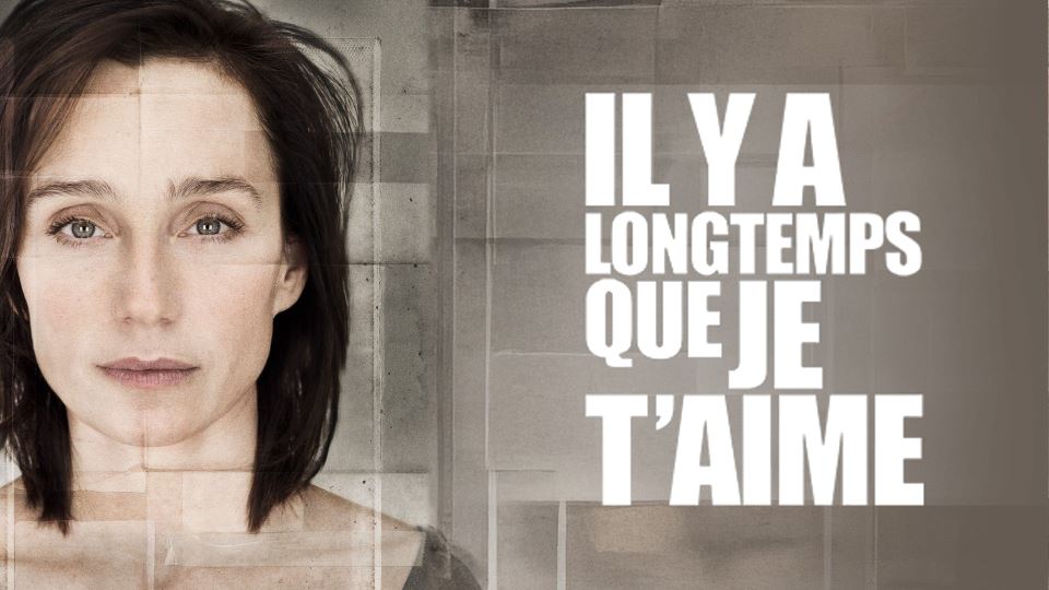 Il y a longtemps que je t'aime