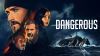 Dangerous