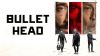 Bullet Head